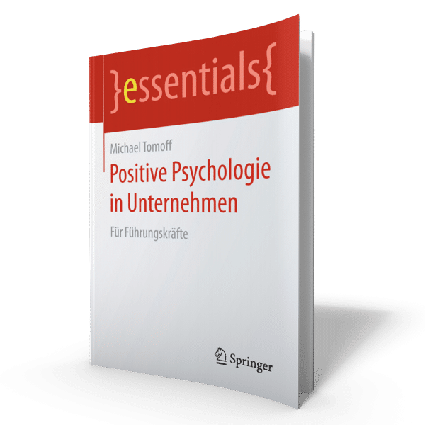Was Wäre Wenn - Positive Psychologie und Coaching - Unternehmen Essential Springer - Michael Tomoff