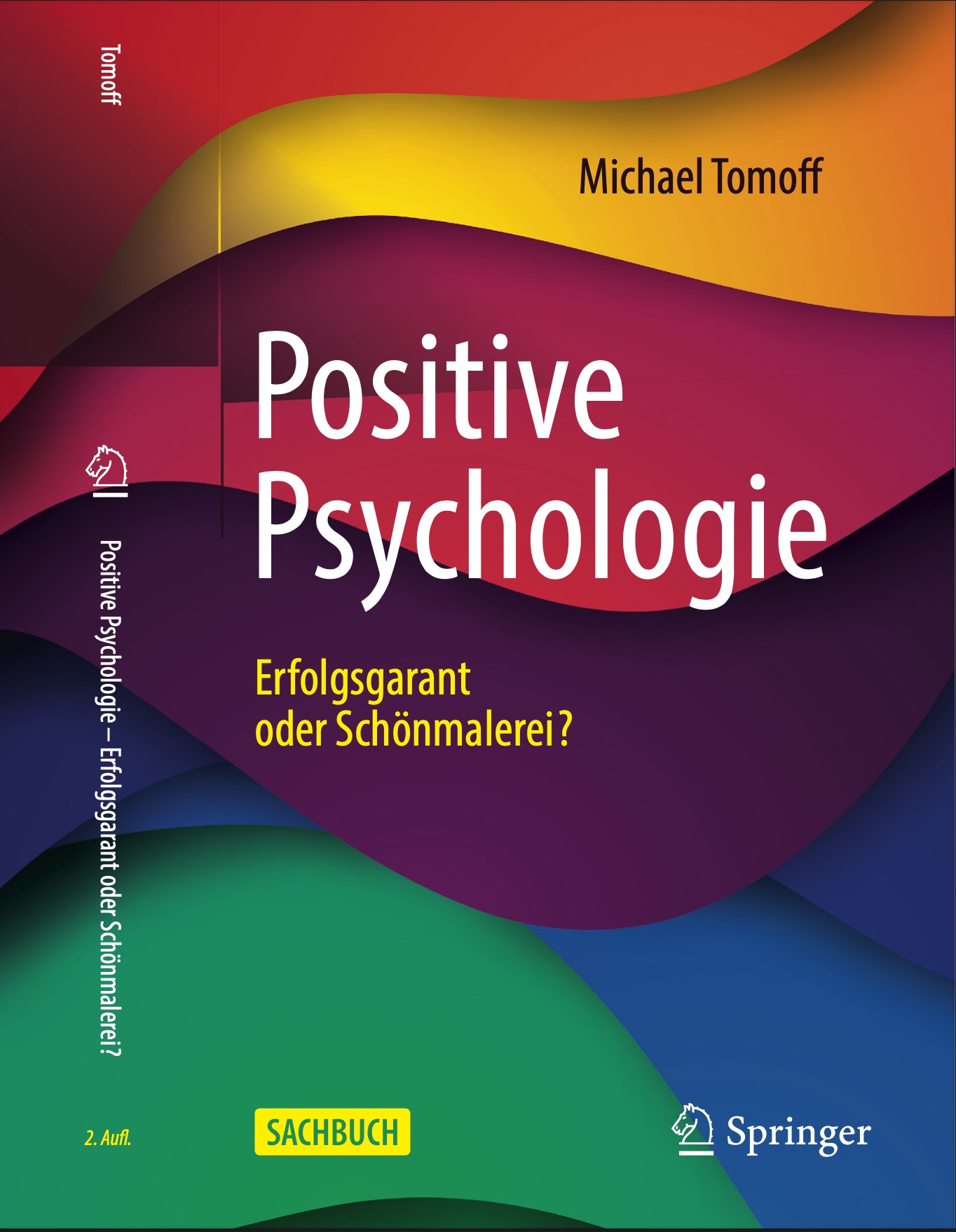 Buchcover: Positive Psychologie – Erfolgsgarant oder Schönmalerei? 2. Auflage