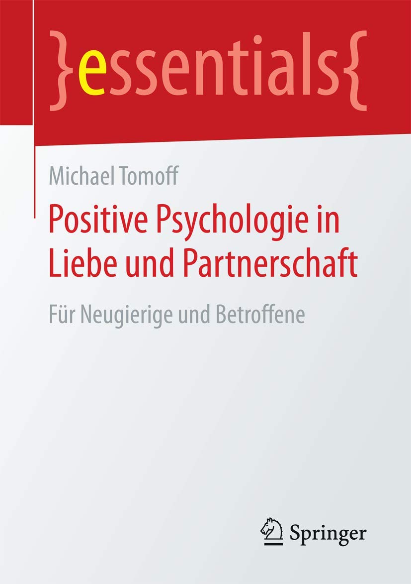Buchcover: Positive Psychologie in Liebe und Partnerschaft – Für Neugierige und Betroffene