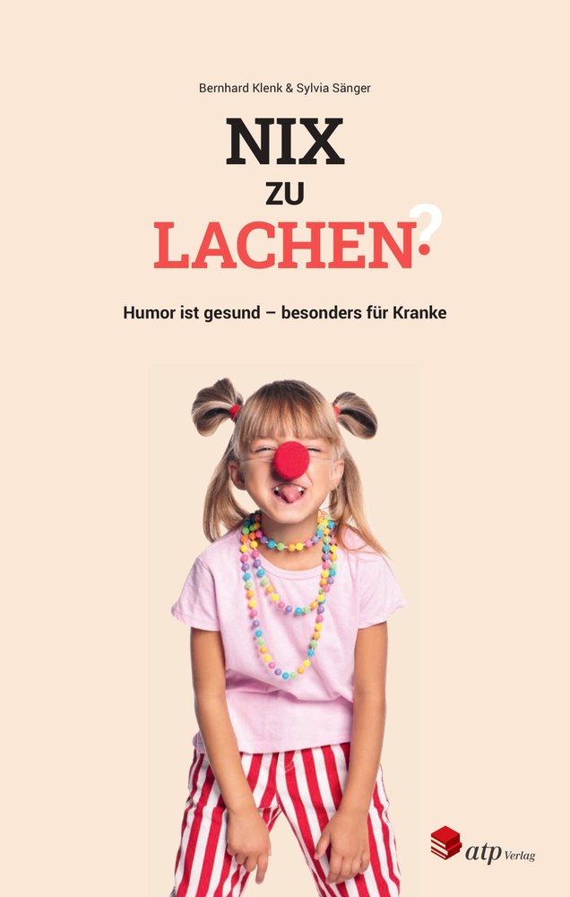 Buchcover: Nix zu lachen? Humor ist gesund – besonders für Kranke